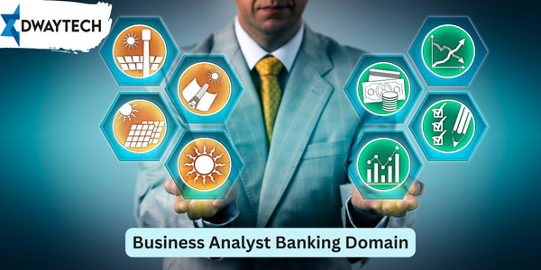 Business Analyst Banking Domain