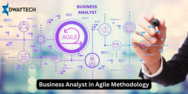 Business Analyst in Agile Methodology