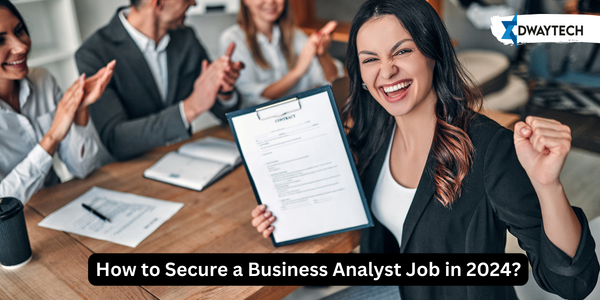 How to Secure a Business Analyst Job in 2024