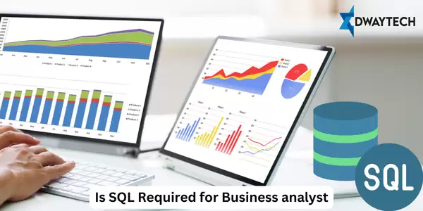 Is SQL Required for Business analyst