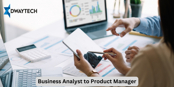 Business Analyst to Product Manager