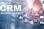 What is a CRM Business Analyst