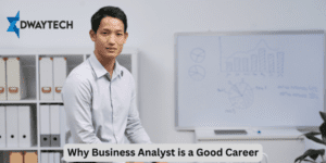 Why Business Analyst is a Good Career