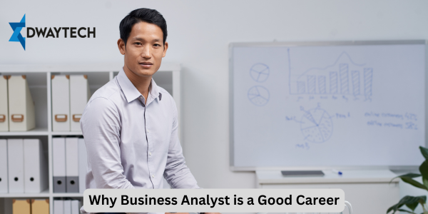 Why Business Analyst is a Good Career