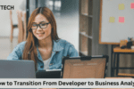 How to Transition From Developer to Business Analyst