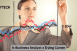 Is Business Analyst a Dying Career