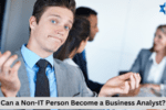 Can a Non-IT Person Become a Business Analyst