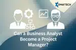 Can a Business Analyst Become a Project Manager