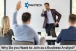 Why Do you Want to Join as a Business Analyst?